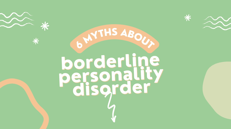 6 Misconceptions about BPD